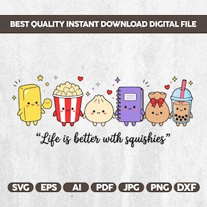 May include: A digital graphic featuring six cute, anthropomorphic characters including a yellow block, popcorn, a dumpling, a purple notebook, a brown pouch with a red bow, and bubble tea, with the text "Life is better with squishies".