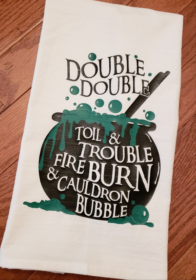 Double double toil and trouble. Double double toil and trouble
