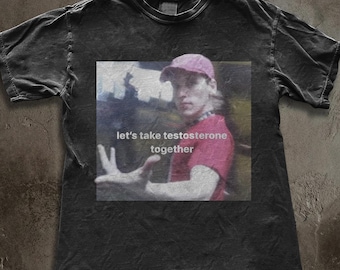 Maglietta "Prendiamo il testosterone insieme", meme trans FTM, orgoglio transmaschile, grunge vintage