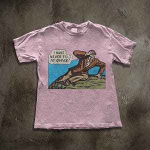 Chemise I Have Never Felt So Queer, t-shirt vintage Comic Meme, haut drôle fierté rétro pop art, ironique LGBTQ + streetwear image 6