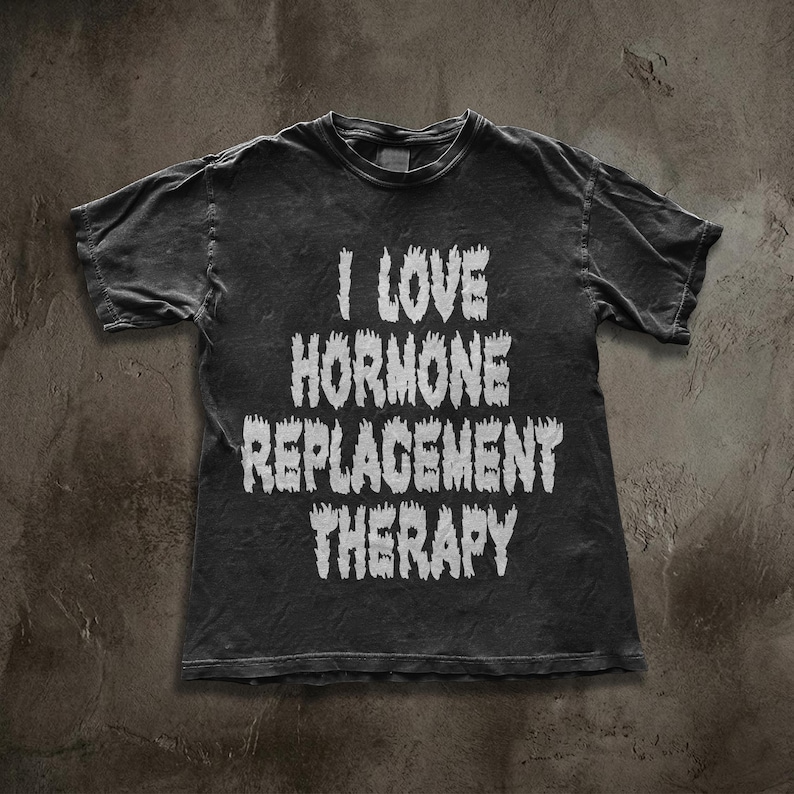 I Love Hormone Replacement Therapy Shirt, Metal Font Trans Pride Tee, Horror Slime Aesthetic Graphic, Gender Affirming Care Apparel image 1