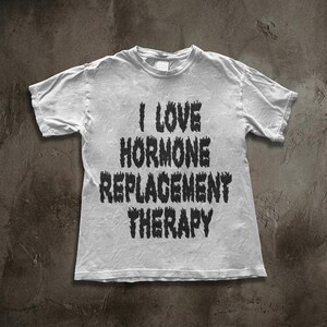 I Love Hormone Replacement Therapy Shirt, Metal Font Trans Pride Tee, Horror Slime Aesthetic Graphic, Gender Affirming Care Apparel image 2
