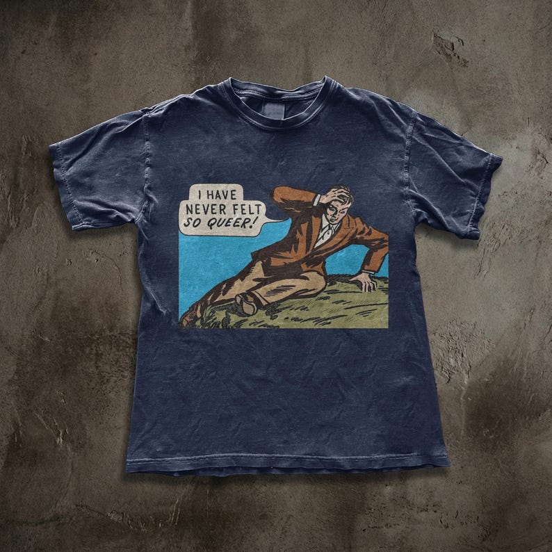 Chemise I Have Never Felt So Queer, t-shirt vintage Comic Meme, haut drôle fierté rétro pop art, ironique LGBTQ + streetwear image 7