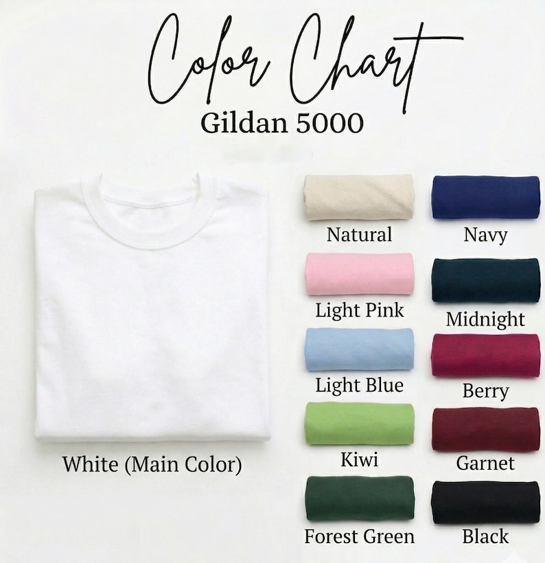 May include: A white Gildan 5000 t-shirt next to a color chart. The chart displays rolled fabric samples in various colors, including natural, light pink, light blue, kiwi, forest green, navy, midnight, berry, garnet, and black.