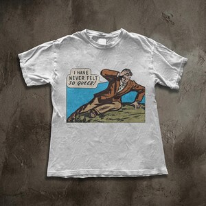 Chemise I Have Never Felt So Queer, t-shirt vintage Comic Meme, haut drôle fierté rétro pop art, ironique LGBTQ + streetwear image 4