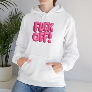 Sarcastic Hoodie, Funny Adult Sweatshirt, Rude Graphic Jumper, Offensive Pullover, Swear Word Hooded Top