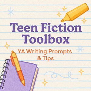 May include: Illustration with the text "Teen Fiction Toolbox" in purple, and "YA Writing Prompts & Tips" in orange. A yellow highlighter and pen are featured, along with a purple notebook. The background is a lined paper design with decorative stars.