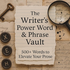 May include: An image featuring a vintage aesthetic with a key, typewriter keys, and a magnifying glass. The central focus is a torn piece of paper with the title "The Writer's Power Word & Phrase Vault" and the text "500+ Words to Elevate Your Prose".