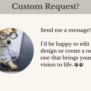 A dog wearing glasses and a sweater is sitting on a desk, with a message asking to send a message about customizing a design or creating a new one that brings one's vision to life.