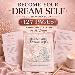 May include: A digital tablet displaying a guided workbook titled BECOME YOUR DREAM SELF with a line art illustration of a person reaching toward a crescent moon. The workbook includes 127 pages and promises transformation in 30 days.
