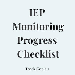 May include: A light blue background with black text that reads "IEP Monitoring Progress Checklist." Below the title are the phrases "Track Goals +" and "Ask the Right Questions."