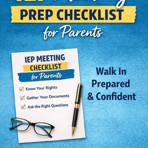 Lista de verificación para padres para la reunión del IEP: Preséntese preparado, confiado y escuchado
