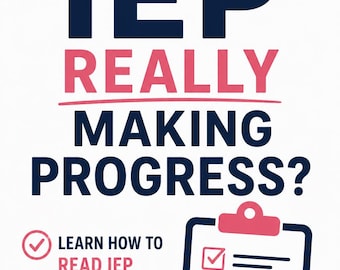 IEP Progress Report Guide: Understand Your Child's Reports (Digital Download)