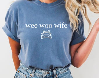 Wee Woo Wife Police Wife Comfort Colors, Law Enforcement Wife Crewneck, Cop Wife Gift, Police Family Shirt, Police Gift