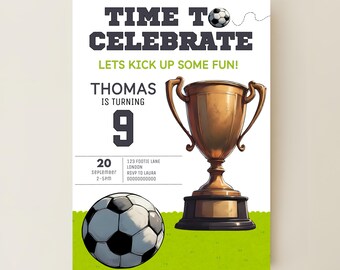 May include: A soccer-themed birthday party invitation with the text "TIME TO CELEBRATE" and "LETS KICK UP SOME FUN!". The invitation includes a soccer ball, a trophy, and the text "THOMAS IS TURNING 9".