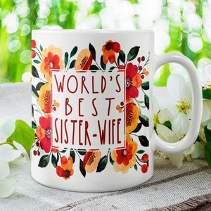 Sister Wife Mug, World&#39;s BEST SISTER-WIFE Mug, Sister Wife Gift,  Best Sister Wife Ever, Roommates Gift, Mug for Best Friend, Soul Sister