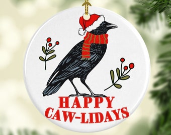 Crow Christmas Tree Ornament, Happy CAW-LIDAYS, Funny Pun Ornament, Raven Ornament, Yule Ornament, Wiccan, Winter Solstice, Pagan Bird