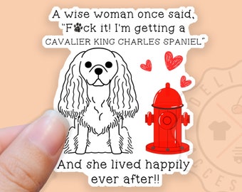 Funny Cavalier King Charles Spaniel Sticker, Dog Mom, Dog Sticker, Cute Sticker, Waterproof Sticker Decal for Water Bottles, Laptop Stickers