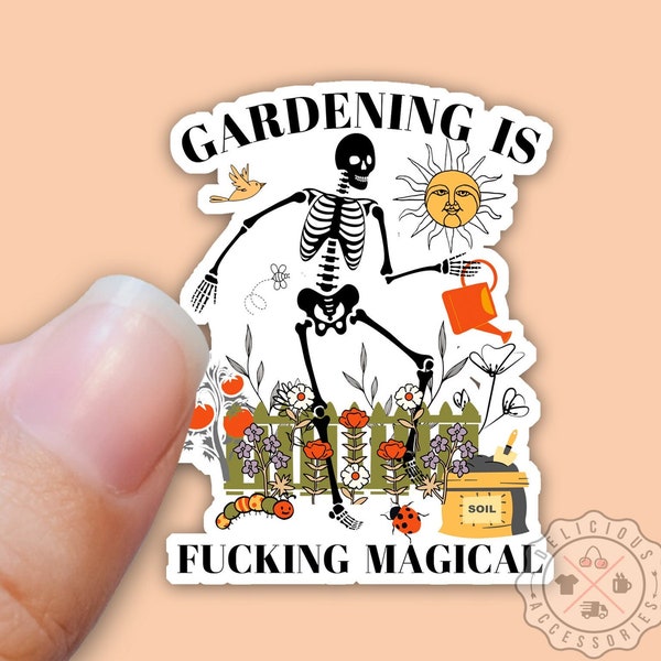 Gardening Sticker, Plant Lover Sticker, Funny Garden Sticker, Gardening is Magical, Skeleton Vinyl Sticker for Water Bottles, Planner Decal