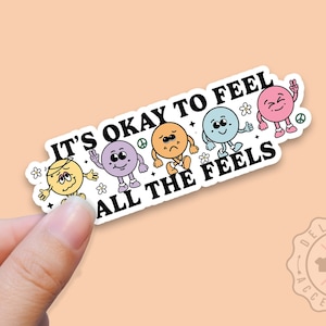 Self Love Sticker, Mental Health Stickers, Self Care, Its Okay to Feel All the Feels, Anxiety Sticker, Waterproof Sticker for Water Bottle