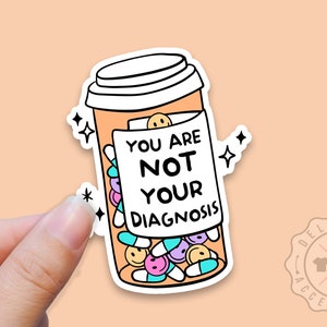 Encouragement Sticker, Self Love Sticker, Mental Health Stickers, You are NOT Your Diagnosis, Anxiety Decal, Waterproof Sticker Water Bottle