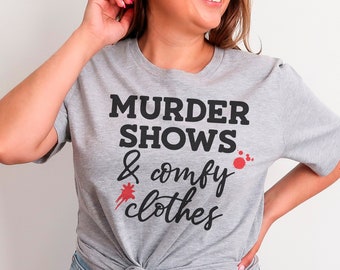 Murder Shows and Comfy Clothes, True Crime Shirt, True Crime Junkie, True Crime Tee, Podcast, FREE SHIPPING Unisex Jersey Short Sleeve Tee