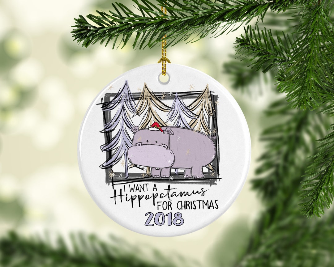 2021 Personalized Tree Ornament I Want a Hippopotamus for Christmas