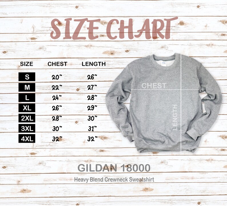May include: A size chart for a gray crewneck sweatshirt, with chest and length measurements in inches. Sizes range from S to 4XL, with chest measurements from 20" to 32" and lengths from 26" to 32". The sweatshirt is a Gildan 18000 Heavy Blend.