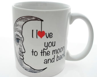 I LOVE You To the Moon and Back -  11 ounce Coffee Mug - Superb GIFT