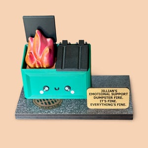 Emotional Support DUMPSTER FIRE, Personalized Desk Decor, Funny Gift for Coworker, Gag Gift, Cheer Up Gift, Office Decor, Everything is Fine