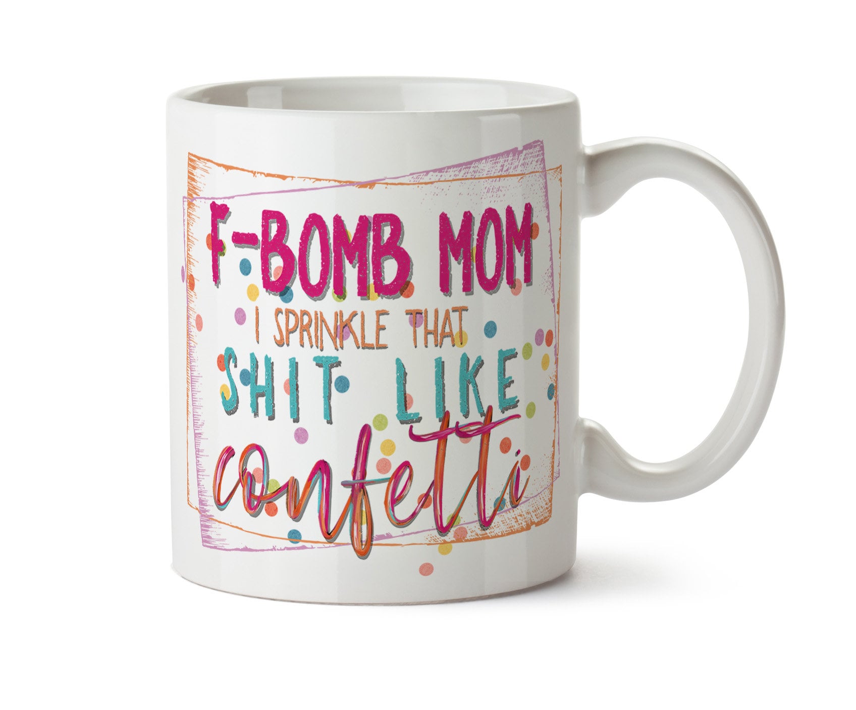 F bomb hotsell mom confetti mug