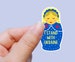 Solidarity with UKRAINE, Support for Ukraine, Nesting Doll, Sticker 3' Decal Great for Water Bottles Flask Laptop Tumbler Donation Stickers 