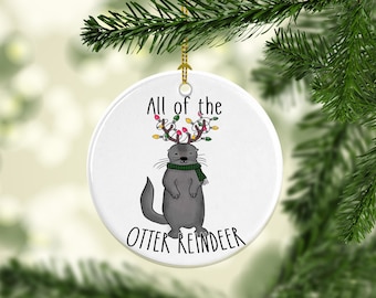 All of the Otter Reindeer FUNNY Christmas Tree Ornament, Holiday Otter, Personalized Ornament, Custom Gift Gift for Otter Lovers Animal Puns