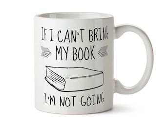 Bookworm Mug, Literary Mug, Funny Book Mug, Book Lover Gift Book Lover Mug If I Can't Bring My Book I'm Not Going Introvert Gift bibliophile