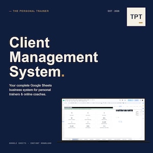 Puede incluir: Un gráfico digital azul oscuro para un sistema de gestión de clientes. El texto dice: THE PERSONAL TRAINER, EST 2026, TPT, Client Management System, Your complete Google Sheets business system for personal trainers & online coaches, GOOGLE SHEETS, INSTANT DOWNLOAD. Un portátil muestra un panel de control de Google Sheets.