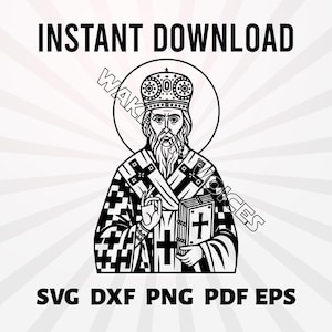 May include: A monochrome illustration of a religious figure, wearing a crown and holding a book with a cross. The image includes the text "INSTANT DOWNLOAD" and "SVG DXF PNG PDF EPS".