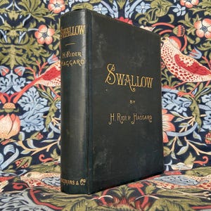 RARE Antique Book FIRST EDITION Swallow by H Rider Haggard 1899 Gilt Blue Beautiful Antique Book