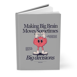 Cute Humor Hardcover Journal for Big Decisions, Motivational Notebook, Affirmation Journal, Gift for Students, Inspirational Planner