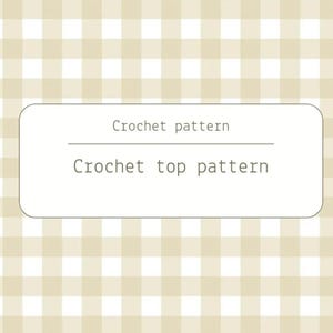 Crochet top pattern