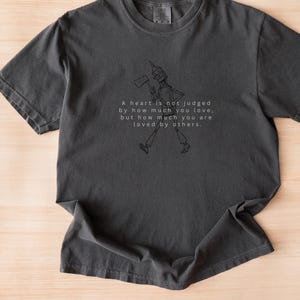 Tin Man Comfort Color Unisex Shirt | Wizard of Oz Tee | Classic Movie Shirt | Wizard of Oz Classic | Fan Gift | Vintage Movie T-Shirt
