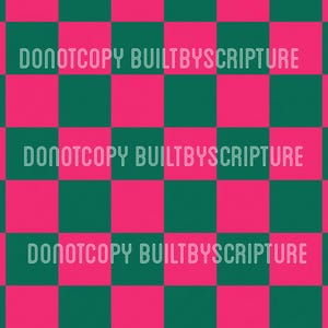 May include: A vibrant checkerboard pattern in shades of hot pink and deep teal. The design features alternating squares of the two colors. The text "DONOTCOPY BUILTBYSCRIPTURE" is repeated across the image in a white font.