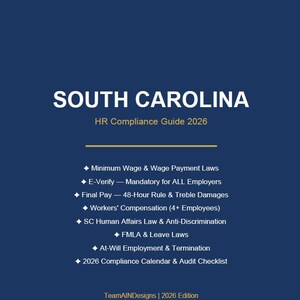 Op de afbeelding: Een marineblauw document getiteld "SOUTH CAROLINA HR Compliance Guide 2026". De gids bevat belangrijke onderwerpen zoals minimumloon, E-Verify, eindloon, werknemerscompensatie en meer. Het document is van TeamAINDesigns, editie 2026.