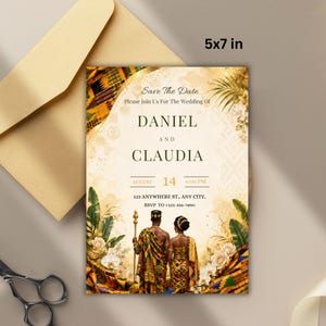 May include: A 5x7 inch Save the Date wedding invitation card featuring a couple in traditional Kente cloth attire. The design includes gold accents, tropical foliage, white flowers, and text reading Save The Date, Daniel and Claudia, August 14, 6:00 PM, 123 Anywhere St., Any City, RSVP to +123-456-7890.
