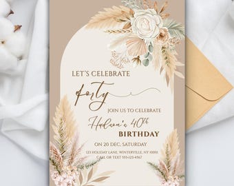 May include: A beige birthday invitation with floral and pampas grass accents. The text reads "LET'S CELEBRATE forty, Join us to celebrate Hudson's 40th Birthday" with date, time, and contact information. An envelope is included.