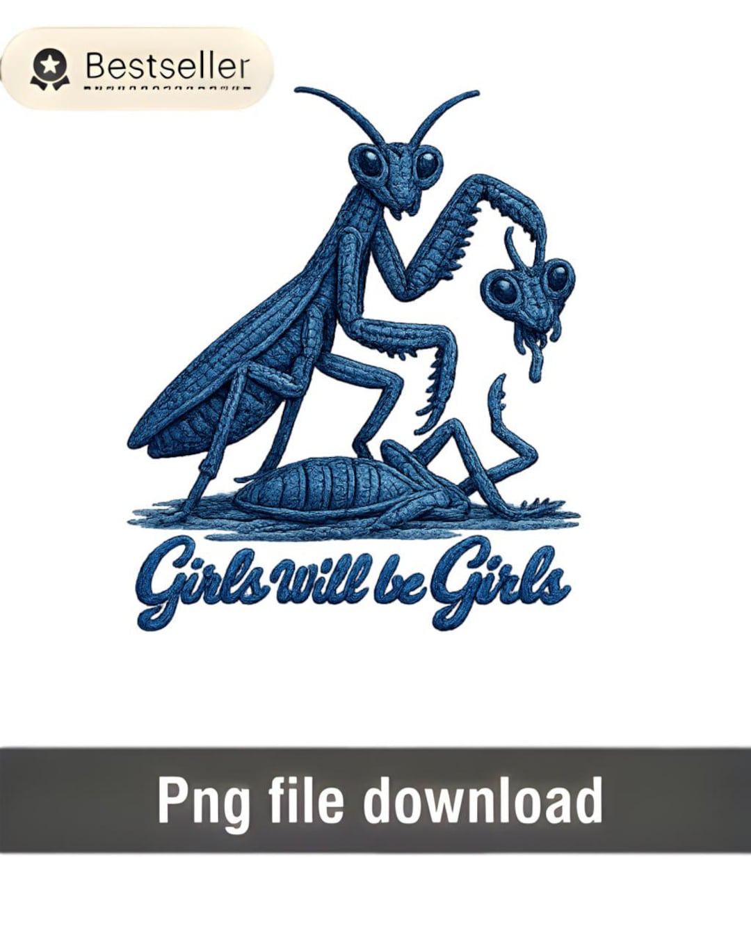 Girl Will Be Girls Praying Mantis Crochet Style Png - Etsy