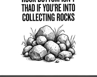 Rock Bottom Isn't that Bad If You're Into Collecting Rocks png