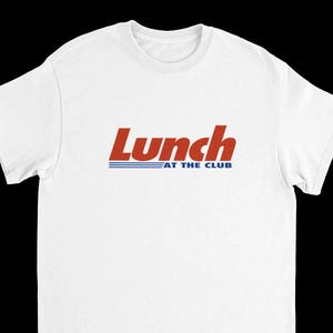 Lunch At The Club T-Shirt, Costco Fan Apparel, Unique Foodie Gift, Casual Cotton Tee, Fun Logo Shirt, Comfortable Wear For Food Lovers