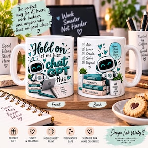 Puede incluir: Dos tazas de cerámica blanca con una ilustración de un robot. La taza frontal muestra el texto 'Hold on let me just chat GPT this' con un robot sosteniendo una taza. La taza trasera muestra una lista con 'Ask, Learn, Create, Solve, Repeat' y una pila de libros etiquetados 'Curiosity, Creativity, Productivity, Better Ideas'.