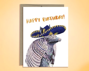 Birthday armadillo card - Festive armadillo - Armadillo Sombrero - Funny birthday card