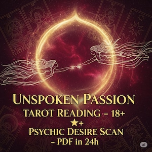 Peut inclure: Graphique numérique avec le texte "UNSPOKEN PASSION TAROT READING - 18+ PSYCHIC DESIRE SCAN - PDF in 24h". L'image présente deux figures éthérées se tendant la main dans un cercle doré, avec des cartes de tarot en arrière-plan.